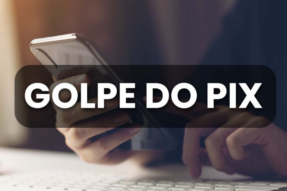 PIX: Novo Mecanismo de Devolução Chega para Vítimas de Fraudes, Aumentando as Chances de Recuperar Seu Dinheiro